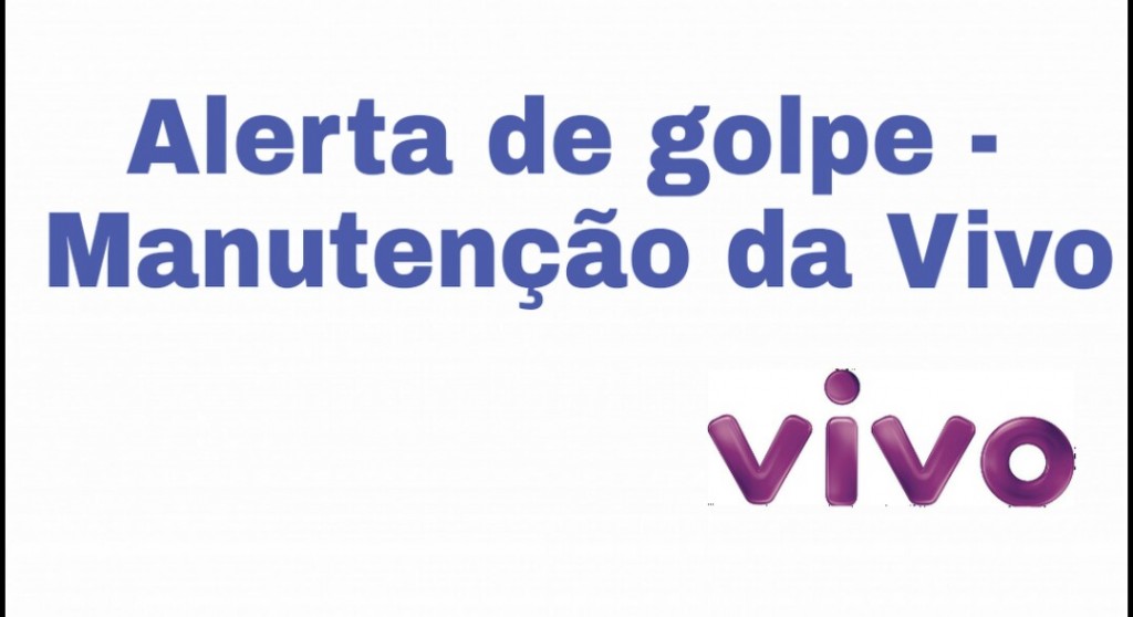 Alerta De Golpe De Manutenção Da Vivo