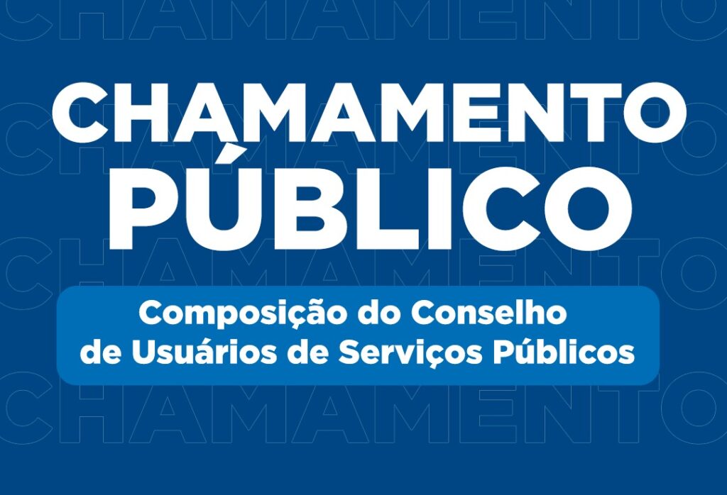 Prefeitura Abre Chamamento Público Para Composição Do Conselho De Usuários De Serviços Públicos