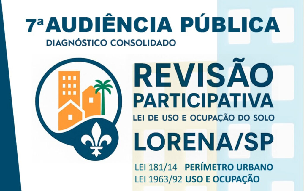 Lorena Realiza Nova Audiência Para Discutir Regras De Crescimento E Ocupação Da Cidade